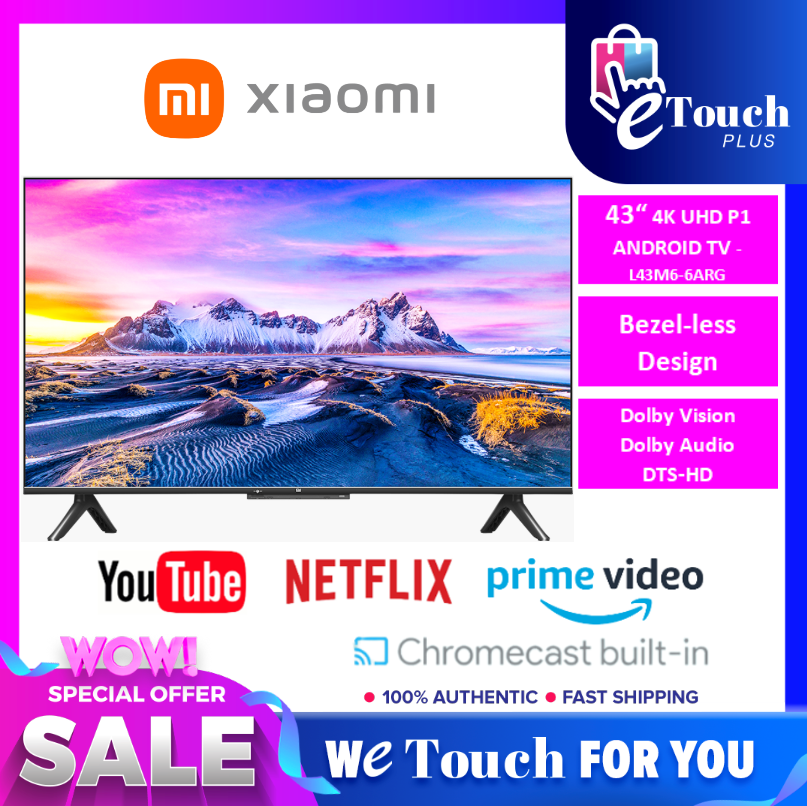 [ Free Shipping ] Xiaomi | Mi TV P1 Series | Android Smart LED TV [ 43'' Inch 4K UHD L43M6-6ARG ] Netflix | Youtube | Google Service | Google Play Store | Google Assistant | 2 Years Xiaomi Malaysia On