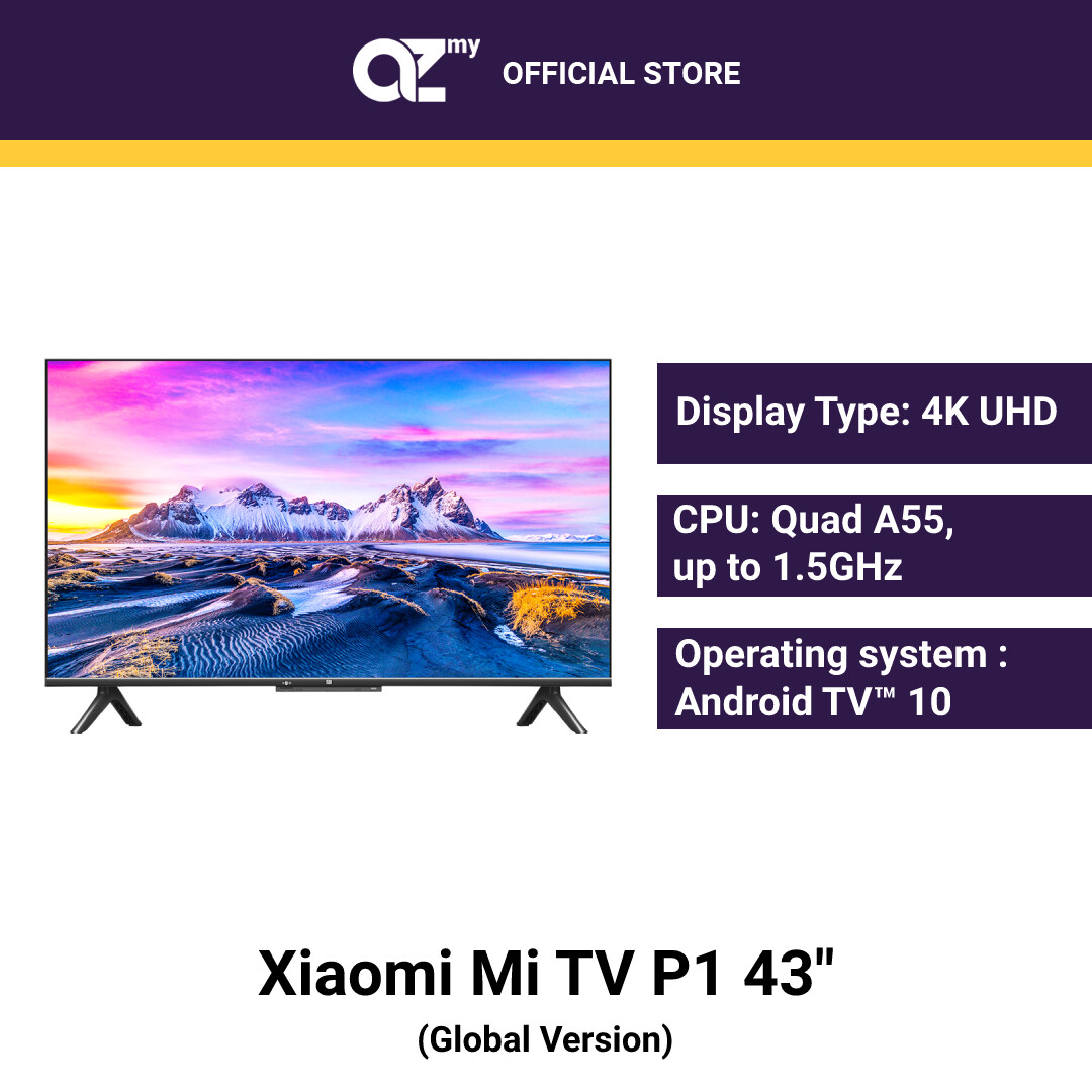 (Global Version) Xiaomi Mi TV P1 43", 4K UHD, Refresh rate: 60Hz, Bluetooth 5.0, Wi-Fi 2.4GHz/5GHz, Quad A55, RAM: 2GB, Storage: 16GB
